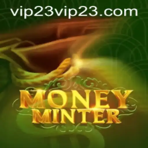 Discover the Thrilling World of MoneyMinter with VIP23