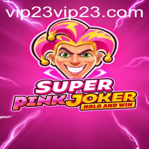 Discover the Thrills of SuperPinkJoker: A Game-Changing Experience with VIP23
