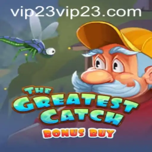 Diving into the Thrills of 'TheGreatestCatchBonusBuy' with VIP23